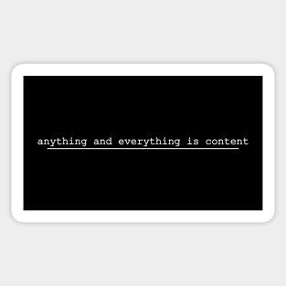 anything and everything is content Sticker